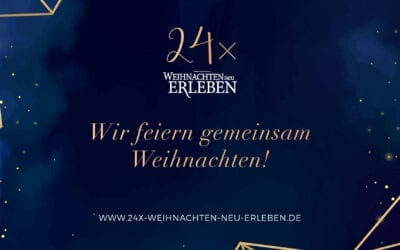 24.12.2020 – 21 Uhr: Das große Heilig-Abend-Erlebnis!
