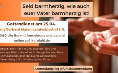 Gottesdienst mit Gerhard Maier am 25.04.2021
