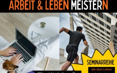 Seminarreihe Arbeit & Leben meistern | ab 10.06.2021