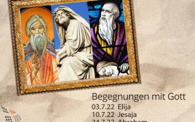 Predigtreihe „Begegnungen mit Gott“ | ab 03.07.2022