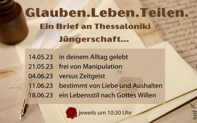 Predigtreihe “Ein Brief an Thessaloniki” | ab 14.05.2023