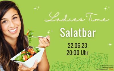 Ladies Time – Salatbar | 22.06.2023