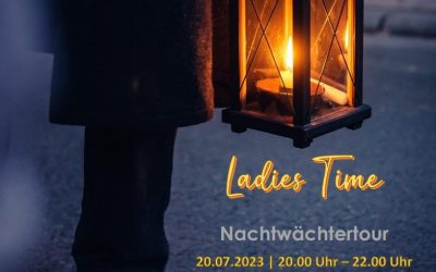 Ladies Time – Nachtwächtertour | 20.07.2023