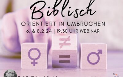 Biblisch orientiert in Umbrüchen | 06. und 08.02.2024